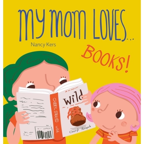 My Mom Loves... Books!