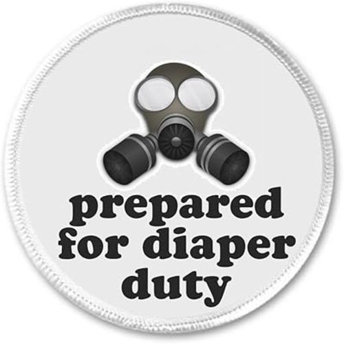 Gas Mask - prepared for diaper duty 3" Sew On Patch New Baby Mom Dad Funny Humor
