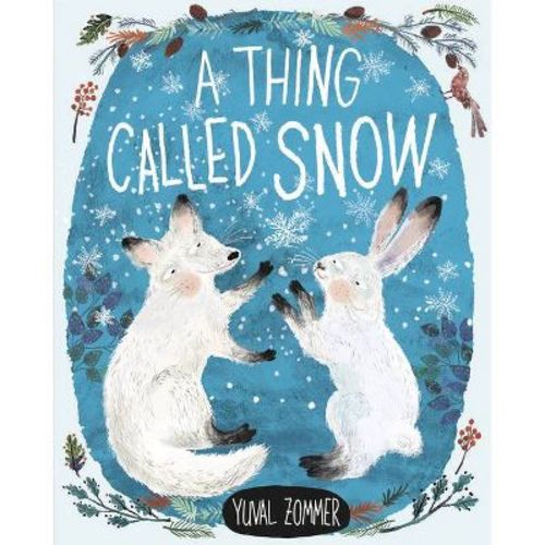 A Thing Called Snow - by Yuval Zommer (Hardcover)