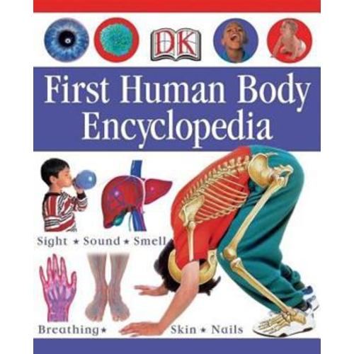 First Human Body Encyclopedia (Dk First Reference Series)