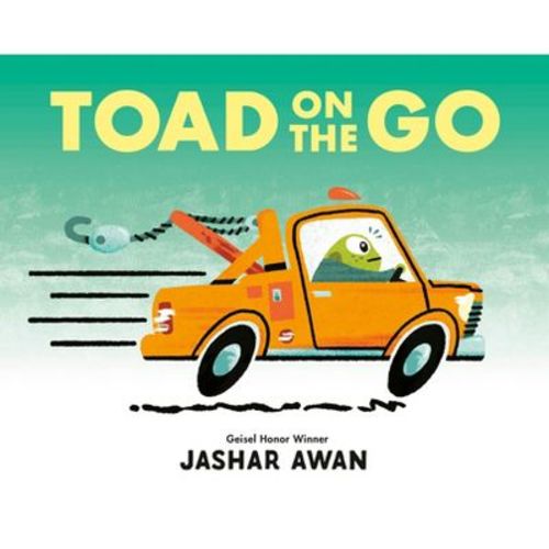 Toad on the Go - (Towed by Toad) by Jashar Awan (Hardcover)