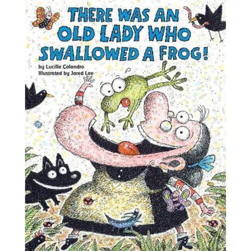 There Was an Old Lady Who Swallowed a Frog! - by Lucille Colandro (Paperback)
