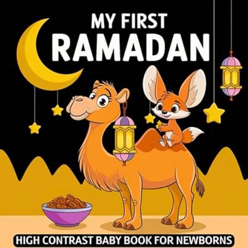 My first Ramadan High Contrast Baby Book for Newborns 0-12 Months: Simple Black and White Islamic Holiday Images to Develop Infant Eyesight | Visual ... Holiday High Contrast Baby Collection)