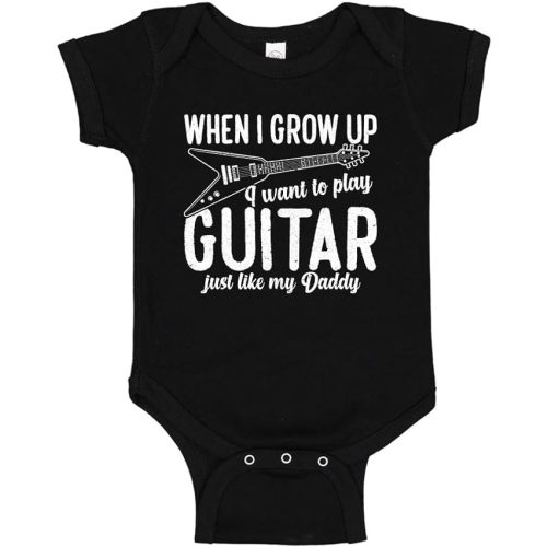 When I Grow Up I Want to Play Guitar Like My Daddy Baby Bodysuit One Piece or Toddler T-Shirt