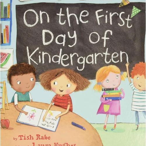 On the First Day of Kindergarten: A Rhyming Read-Aloud for Classroom Readiness and Back-to-School Fun