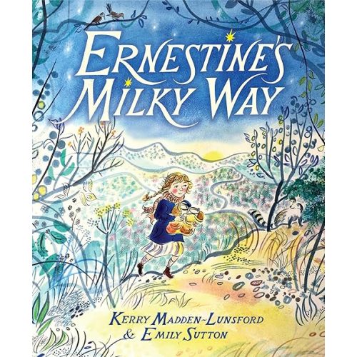 Ernestine's Milky Way Hardcover – Picture Book, March 5, 2019