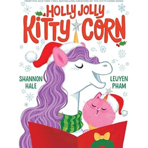 Holly Jolly Kitty-Corn: A Picture Book
