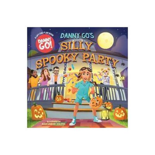 Danny Go's Silly Spooky Party - (Hardcover)