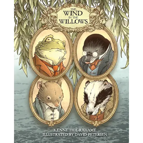 The Wind in the Willows: With Illustrations by David Petersen
