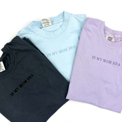 โจ IN MY MOM ERAโข โจ - Embroidered Comfort Colors Tee โ Little Mama Shirt Shop LLC