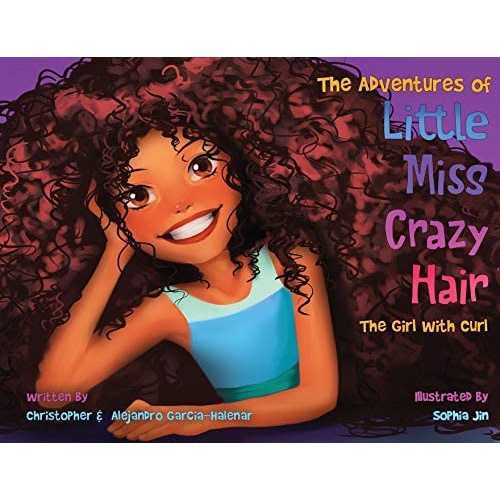 The Adventures of Little Miss Crazy Hair: The Girl with Curl