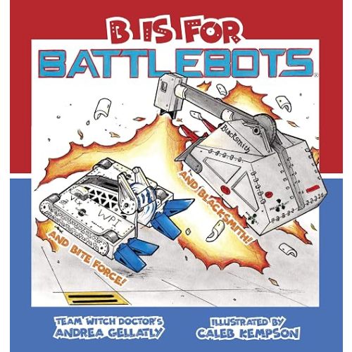 B Is for BattleBots