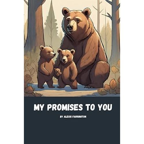 My Promises To You: Kids Book, Beautiful Bear Images, Christian Message from Parent to Child