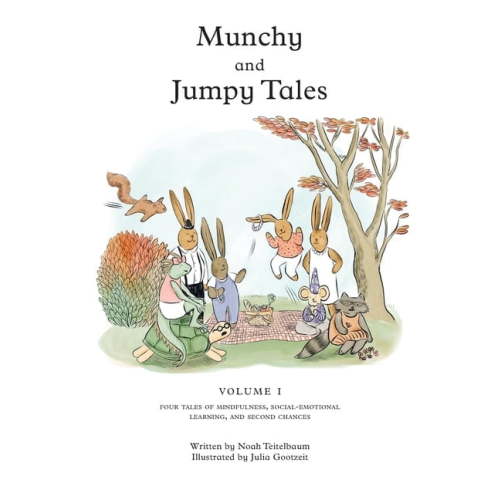 Munchy and Jumpy Tales Munchy and Jumpy Tales Volume 1: A Social-Emotional Book for Kids about Practicing Mindfulness, Finding Joy, and Getting, Book 1, (Paperback)