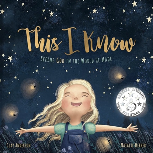This I Know: Seeing God in the World He Made (Based on Jesus Loves Me)