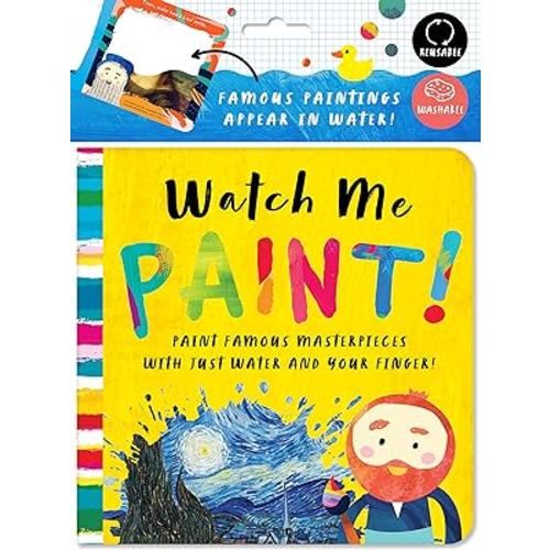 Watch Me Paint: Paint Famous Masterpieces with Just Your Finger!: Color-Changing Fun for Bath Time and Play Time!