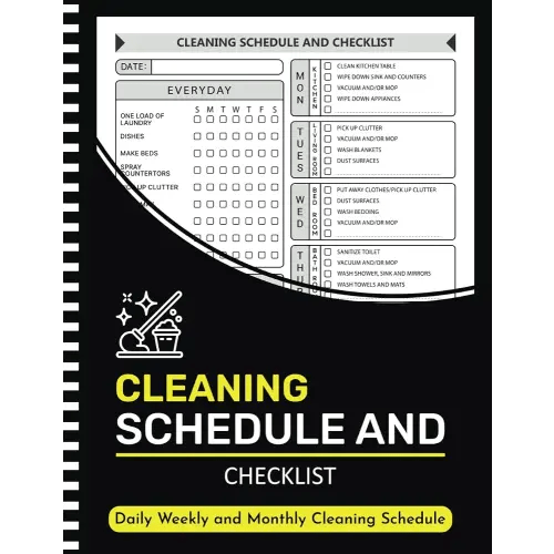 Cleaning Schedule and Checklist: Daily Weekly and Monthly Household Cleaning Schedule, Housekeeping Checklist Planner, and Organizer ( 105 Pages "8.5X11" Inches )