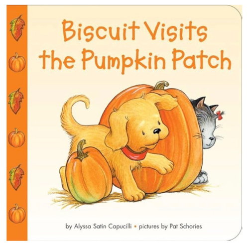 Biscuit Visits the Pumpkin Patch: A Fun and Friendly Adventure for Toddlers Celebrating Fall, Halloween, and Pumpkin Picking