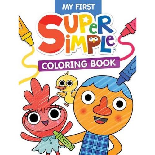 My First Super Simple Coloring Book - (Super Simple Kids Coloring Books) by Super Simple & Dover Publications (Paperback)