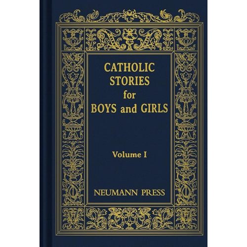 Catholic Stories for Boys and Girls (Volume One) Hardcover – January 1, 1987