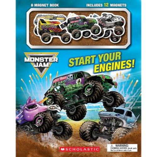 Monster Jam: Start Your Engines! a Magnet Book - by Scholastic (Hardcover)