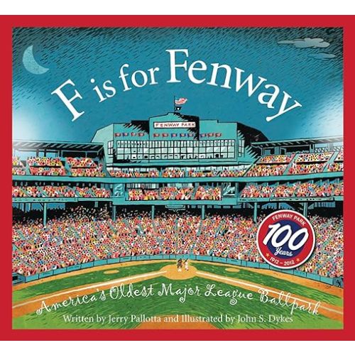 F is for Fenway: America's Oldest Major League Ballpark (Sleeping Bear Alphabets)