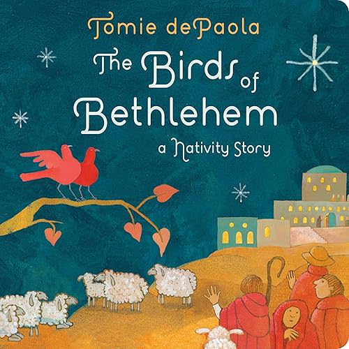 The Birds of Bethlehem: A Nativity Story Board book – Picture Book, October 7, 2025