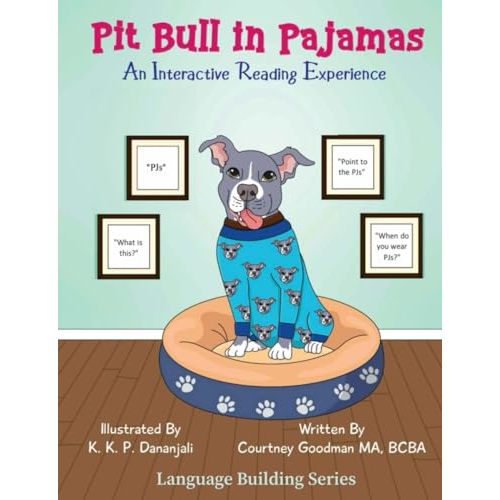 Pit Bull in Pajamas: An Interactive Reading Experience (Language Building Series)