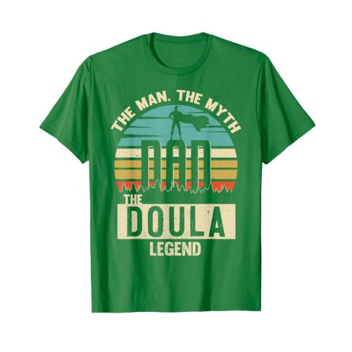 Man Myth Legend Dad DOULA Amazing Daddy Novelty T-Shirt