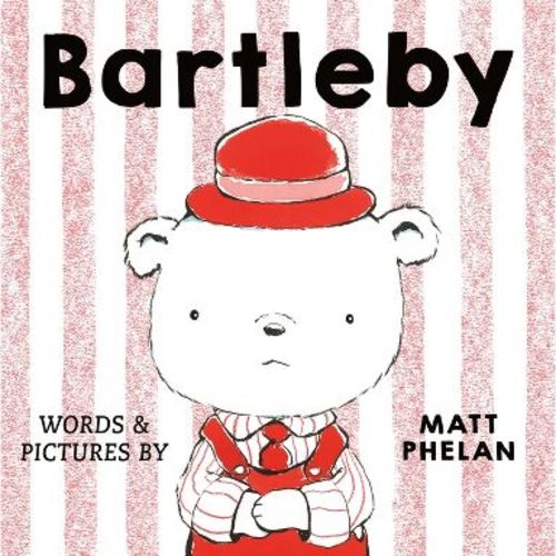 Bartleby - by Matt Phelan (Hardcover)