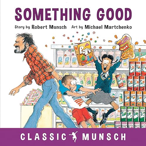 Something Good (Classic Munsch) Paperback – Picture Book, October 9, 2018