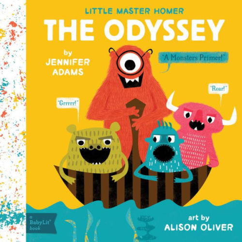 The Odyssey: A BabyLit Monsters Primer by Jennifer Adams, Alison Oliver, Board Book | Barnes & Noble®