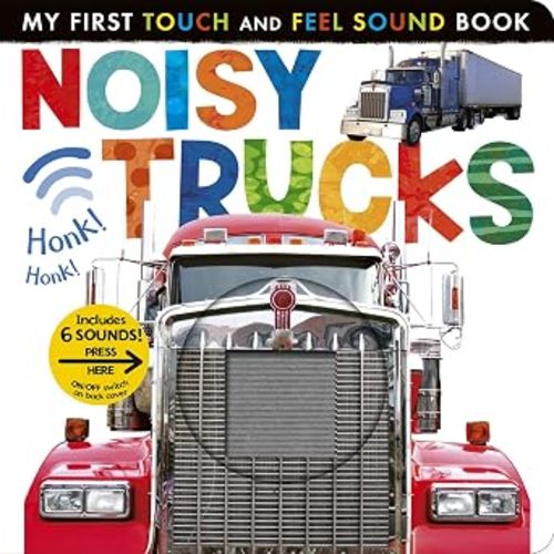 Noisy Trucks: Includes 6 Sounds and an On/Off Switch on the Back Cover! (My First)