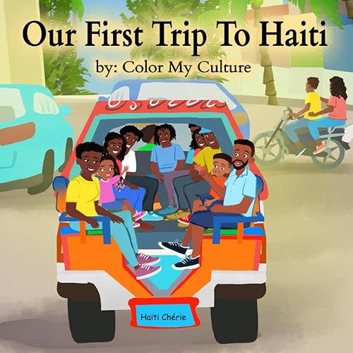 Our First Trip To Haiti: Educational Book For Kids Paperback – December 31, 2021