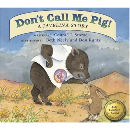 Don't Call Me Pig!: A Javelina Story