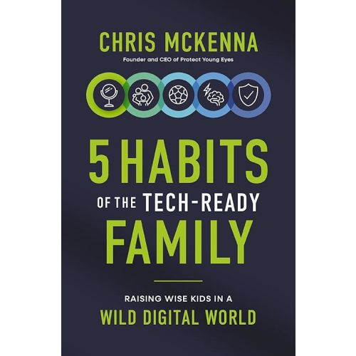 5 Habits of the Tech-Ready Family: Raising Wise Kids in a Wild Digital World Paperback – June 16, 2026
