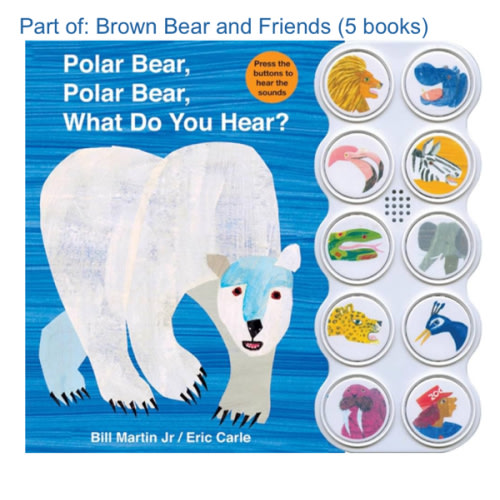 Polar Bear, Polar Bear What Do You Hear? sound book (Brown Bear and Friends)