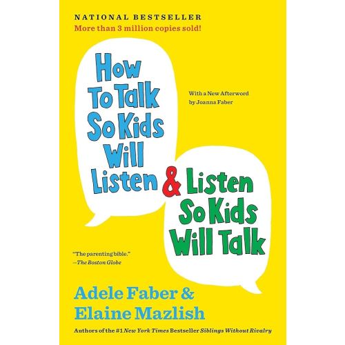 Amazon.com: How to Talk So Kids Will Listen & Listen So Kids Will Talk (The How To Talk Series) eBook : Faber, Adele, Mazlish, Elaine: Kindle Store