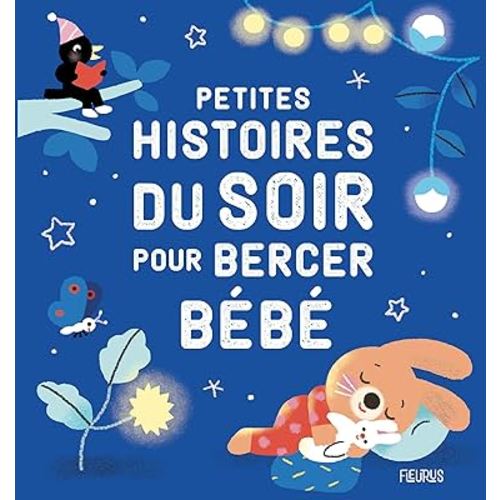 Petites histoires du soir pour bercer bébé