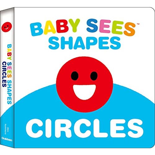 Baby Sees Shapes: Circles: A totally mesmerizing high-contrast book for babies