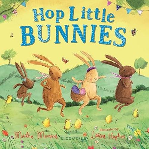 Hop Little Bunnies: A Lift-the-Flap Adventure (The Bunny Adventures)