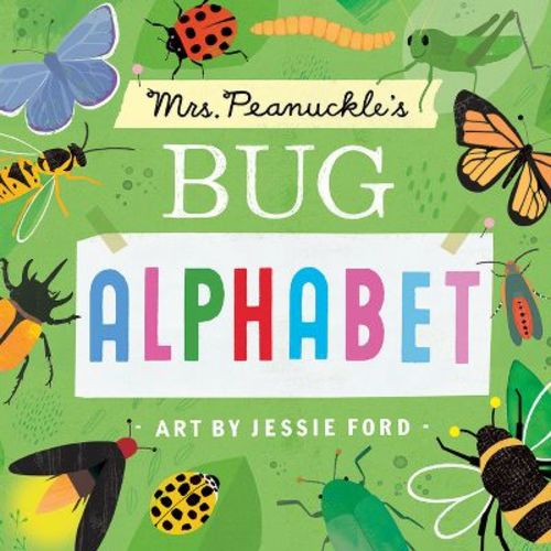 Mrs. Peanuckle's Bug Alphabet - (Mrs. Peanuckle's Alphabet) by Mrs Peanuckle (Board Book)