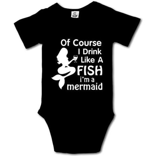 Of Course I Drink Like A Fish I'm A Mermaid Newborn Infant Baby Short Sleeve Bodysuit