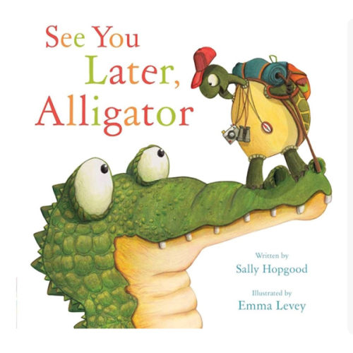 See You Later, Alligator (RhymeTime Animals)