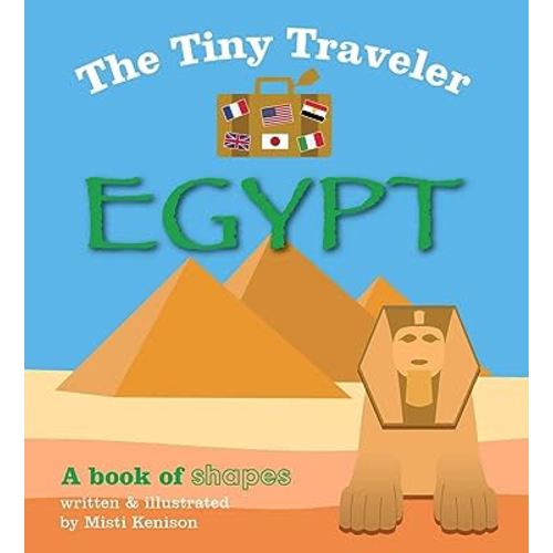 The Tiny Traveler: Egypt: A Book of Shapes