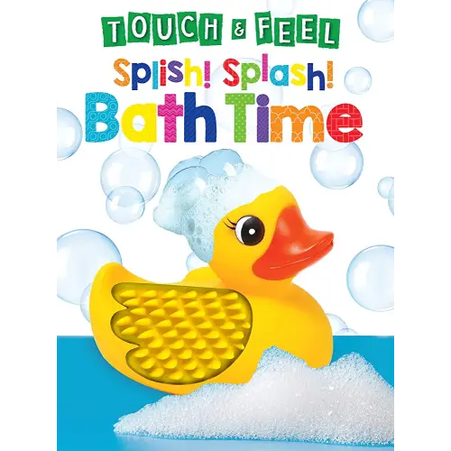 Splish! Splash! Bath Time - Touch and Feel Board Book - Sensory Board Book