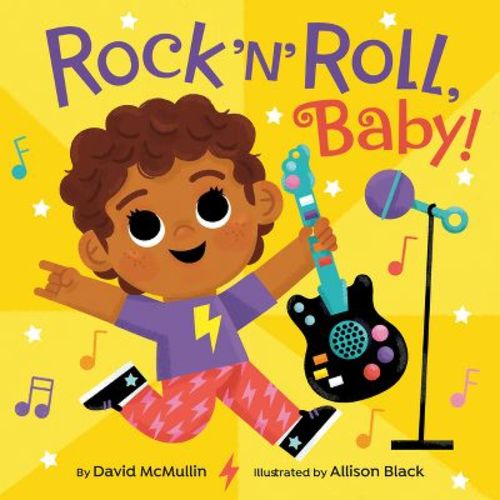 Rock 'n' Roll, Baby! - by David McMullin (Board Book)