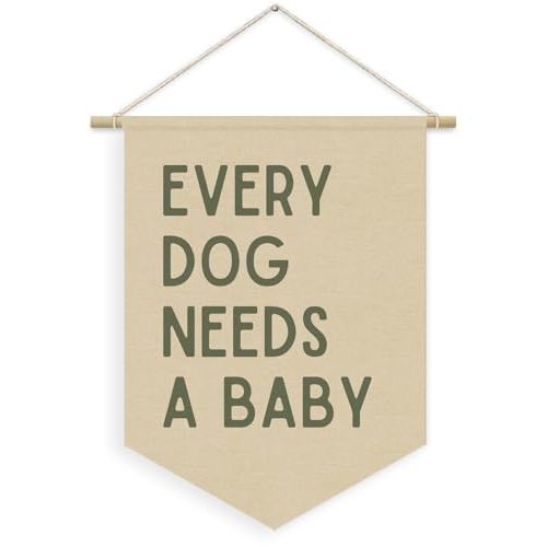 Every Dog Needs a Baby Linen Canvas Banner, Baby Shower Decor, Pregnancy Announcement Babe Gender Reveal Shower Wall Hanging Pennant Flag Banner for Newborn Room Bedroom Playroom, 15x11in