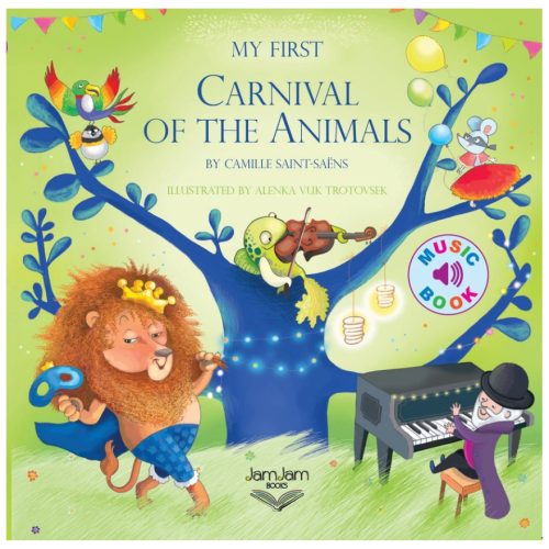 Carnegie Hall Shop JamJam Books: My First Carnival of the Animals - JamJam Books: My First Carnival of the Animals