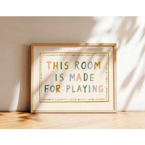 Playroom Wall Art, Kids Room Decor, Colorful Children's Print, This Room Is Made for Playing